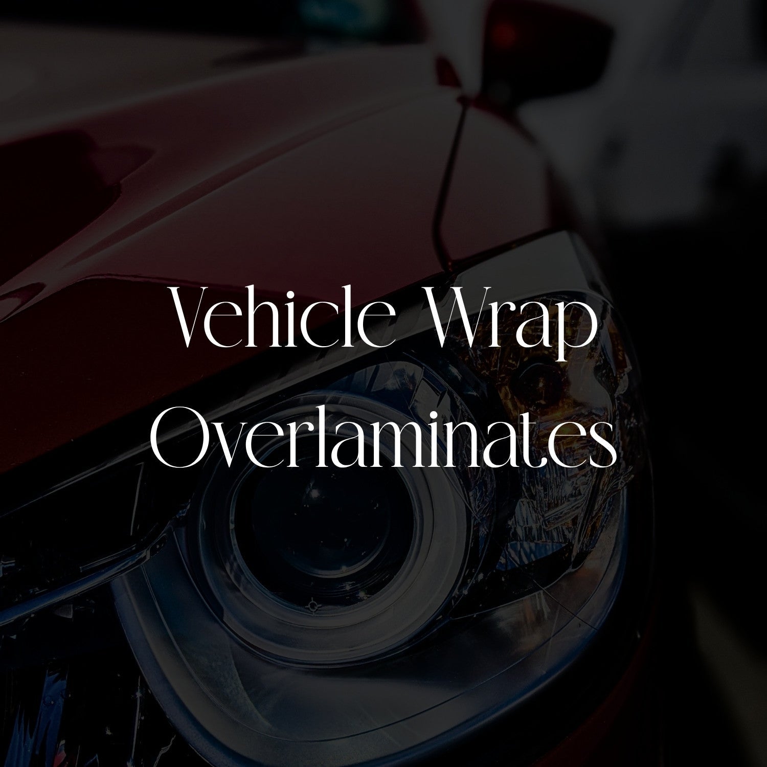 Vehicle Wrap Overlaminates - SFPlasticSignSupply